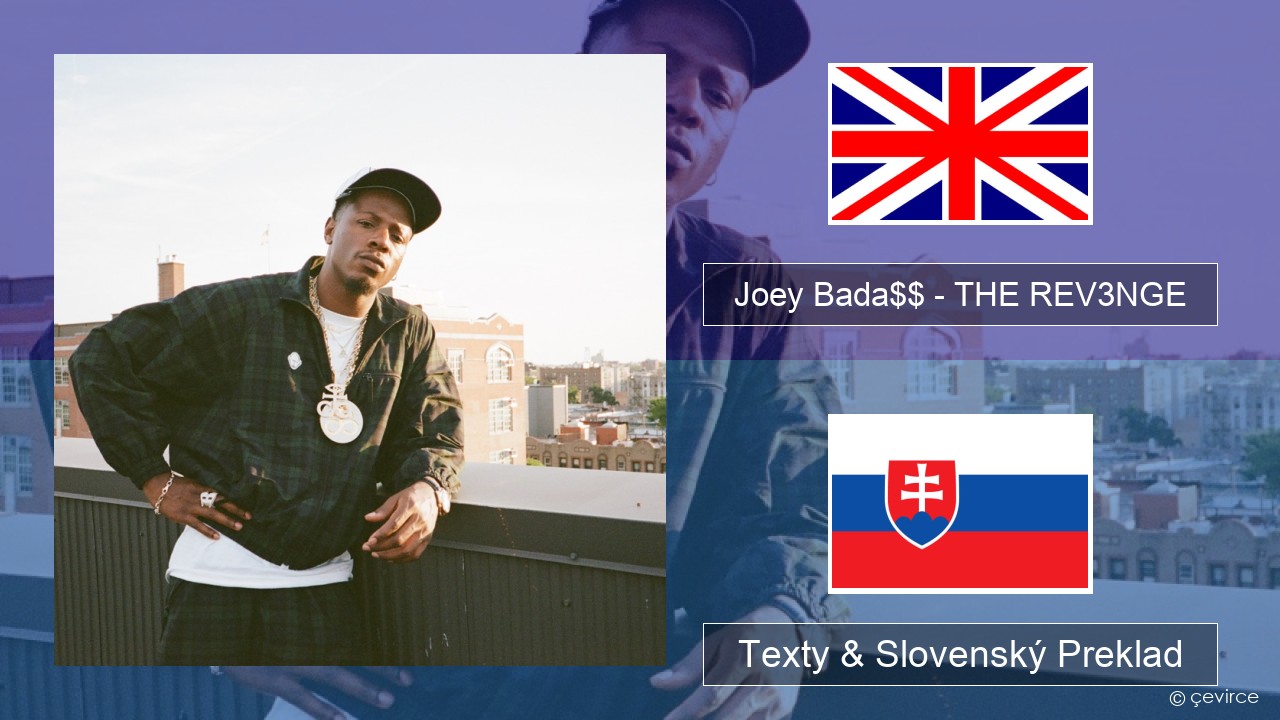 Joey Bada$$ – THE REV3NGE Anglický Texty & Slovenský Preklad