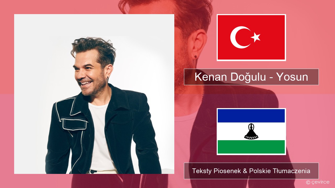 Kenan Doğulu – Yosun Turecki Teksty Piosenek & Polskie Tłumaczenia