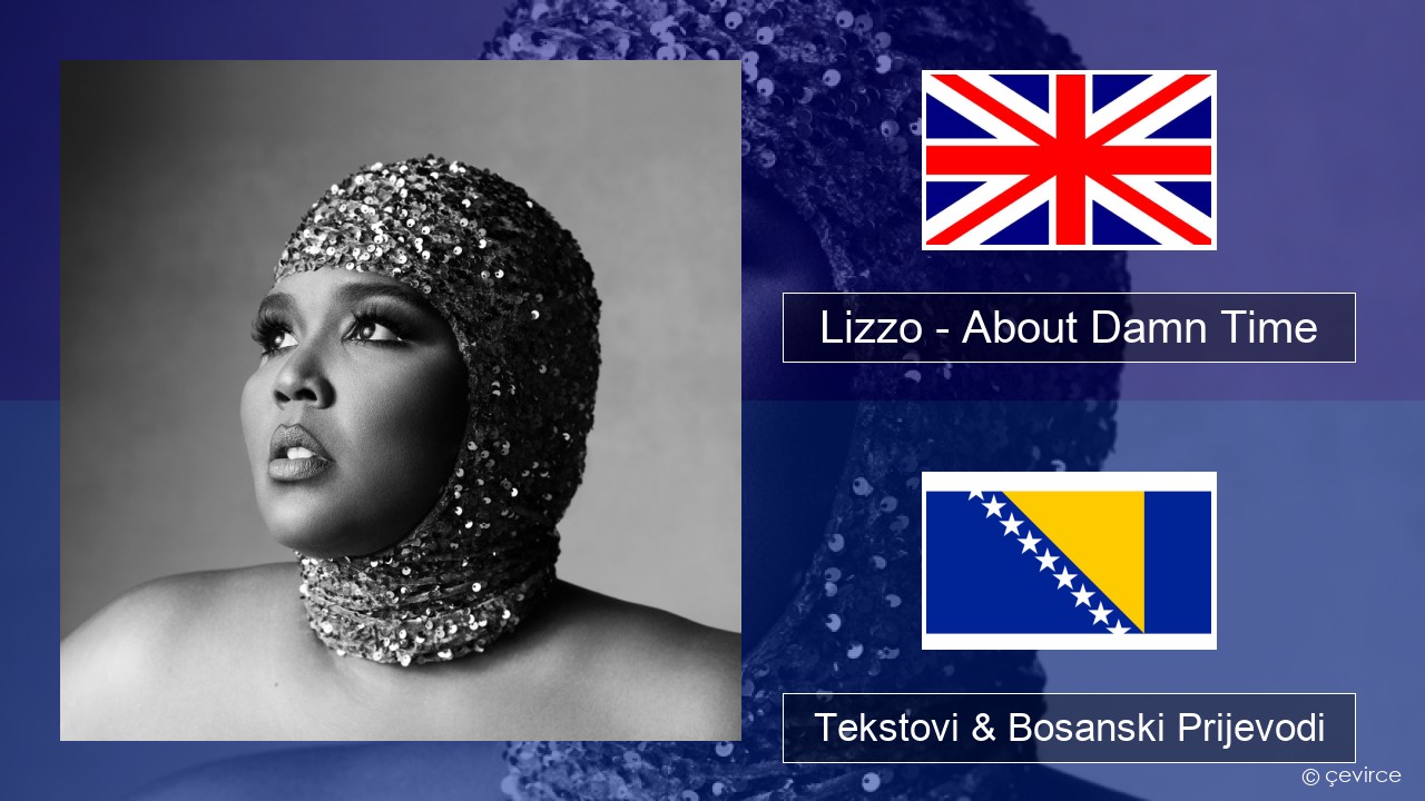 Lizzo – About Damn Time Engleski Tekstovi & Bosanski Prijevodi