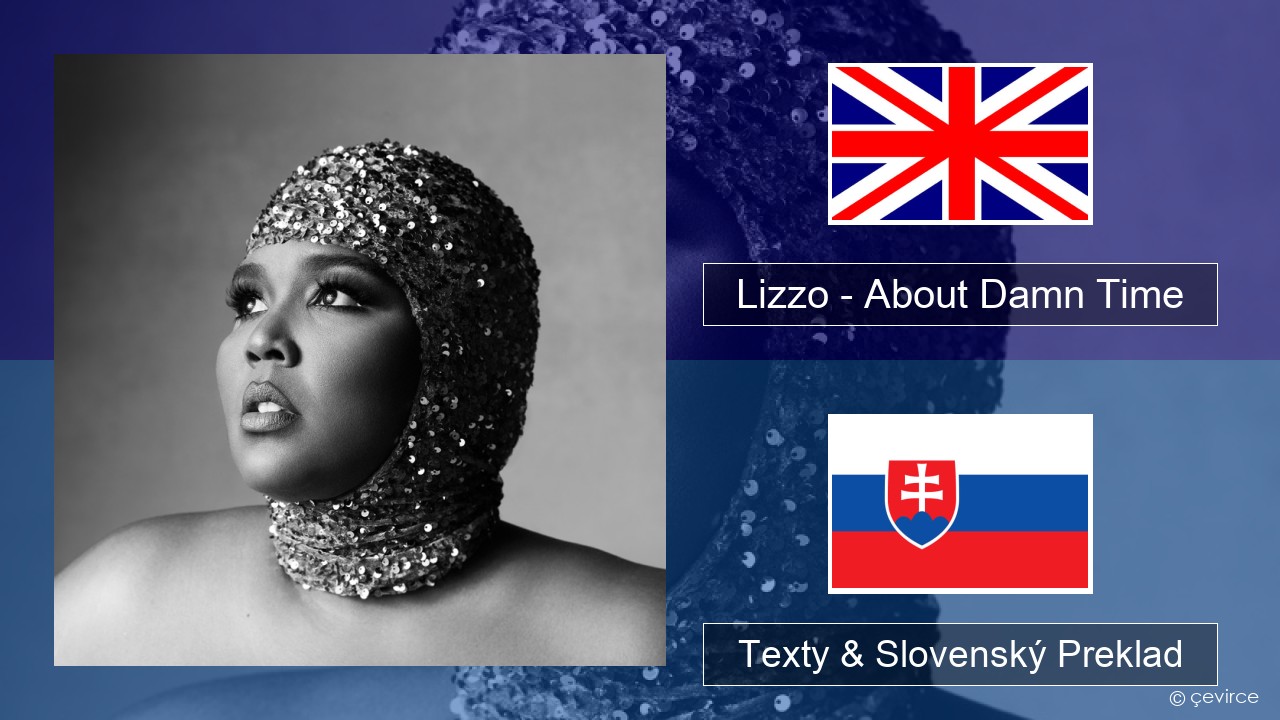 Lizzo – About Damn Time Anglický Texty & Slovenský Preklad