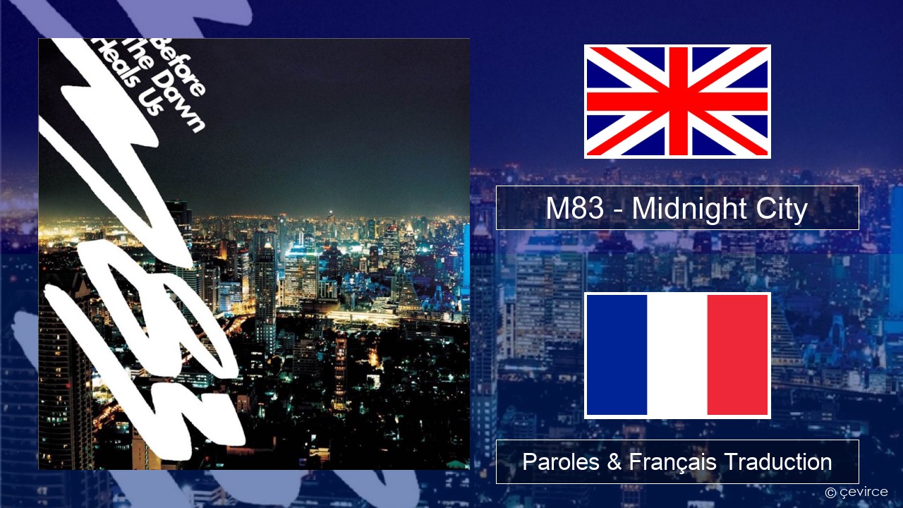 M83 – Midnight City Anglais Paroles & Français Traduction