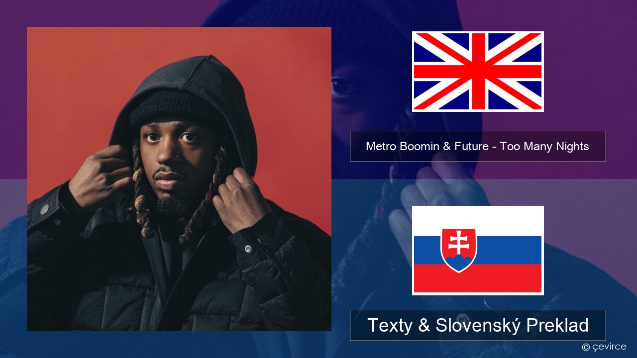 Metro Boomin & Future – Too Many Nights (feat. Don Toliver) Anglický Texty & Slovenský Preklad