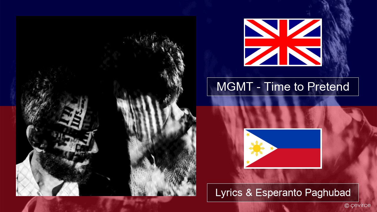 MGMT – Time to Pretend English Lyrics & Esperanto Paghubad