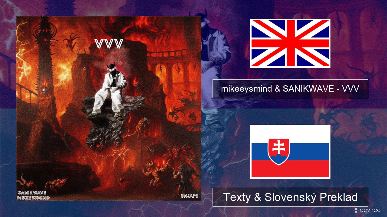 mikeeysmind & SANIKWAVE – VVV Anglický Texty & Slovenský Preklad