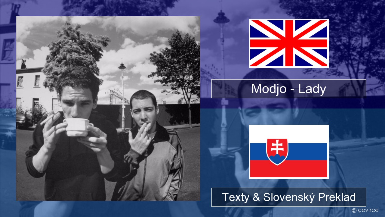 Modjo – Lady (Hear Me Tonight) Anglický Texty & Slovenský Preklad