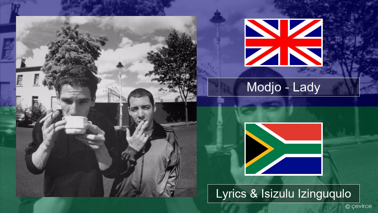 Modjo – Lady (Hear Me Tonight) Isizulu Lyrics & Isizulu Izinguqulo