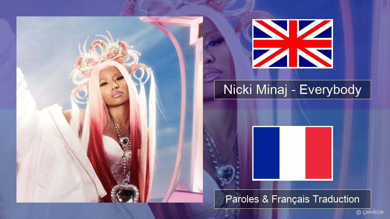 Nicki Minaj – Everybody (feat. Lil Uzi Vert) Anglais Paroles & Français Traduction