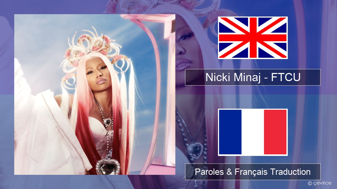 Nicki Minaj – FTCU Anglais Paroles & Français Traduction