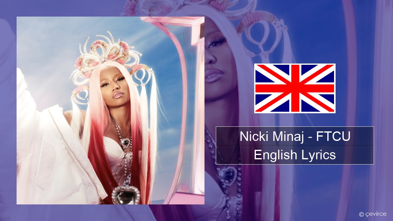 Nicki Minaj – FTCU English Lyrics