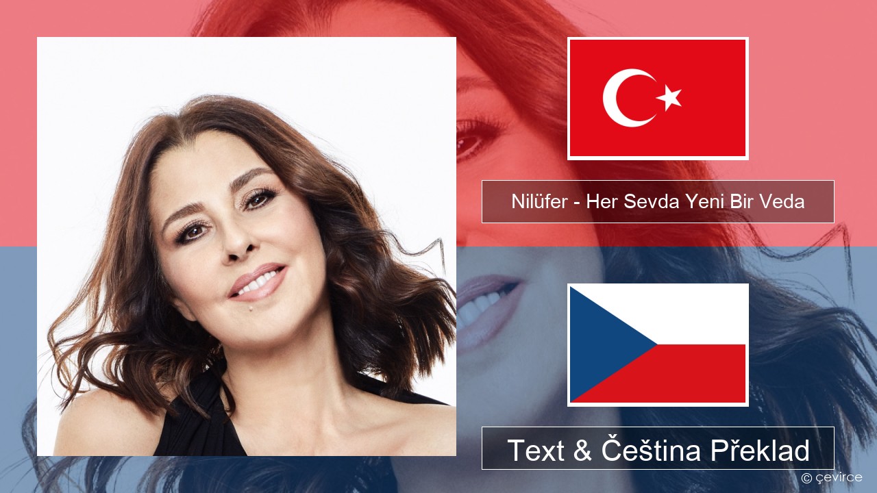 Nilüfer – Her Sevda Yeni Bir Veda Turecký Text & Čeština Překlad