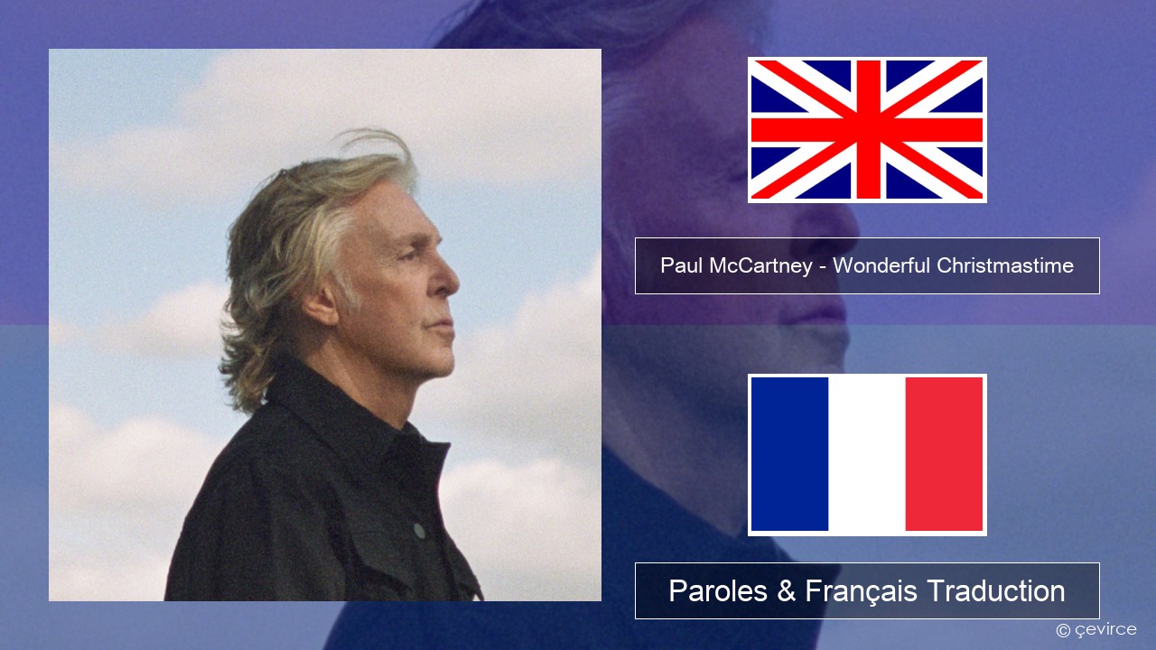 Paul McCartney – Wonderful Christmastime (Edited Version) Anglais Paroles & Français Traduction