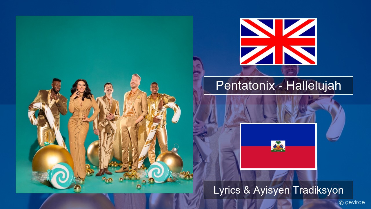 Pentatonix – Hallelujah Angle Lyrics & Ayisyen Tradiksyon