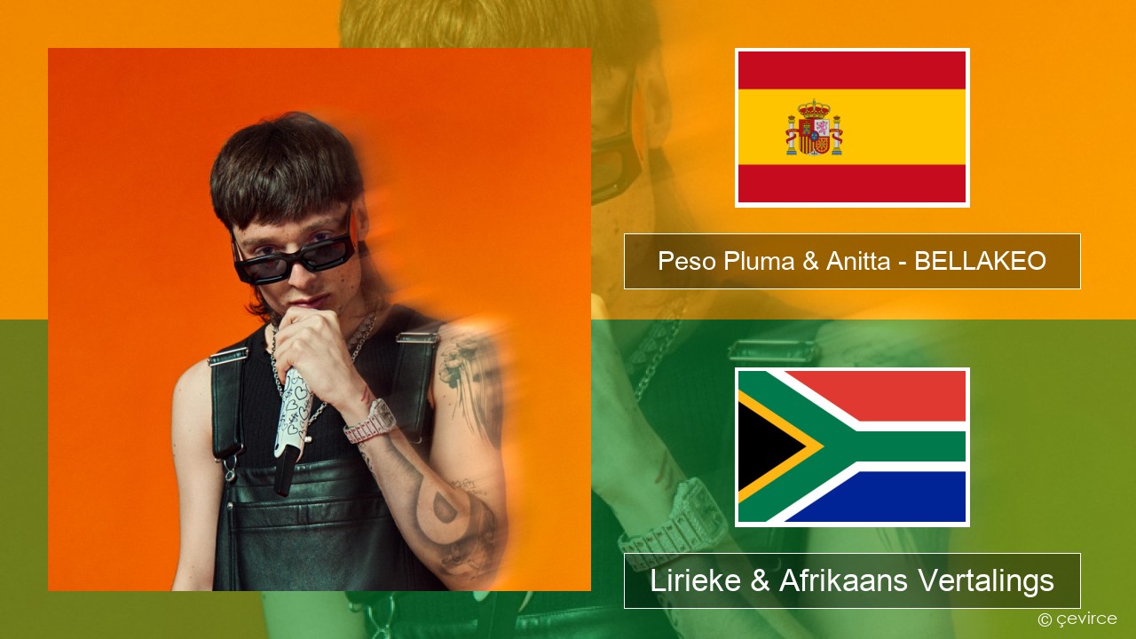 Peso Pluma & Anitta – BELLAKEO Spaanse Lirieke & Afrikaans Vertalings