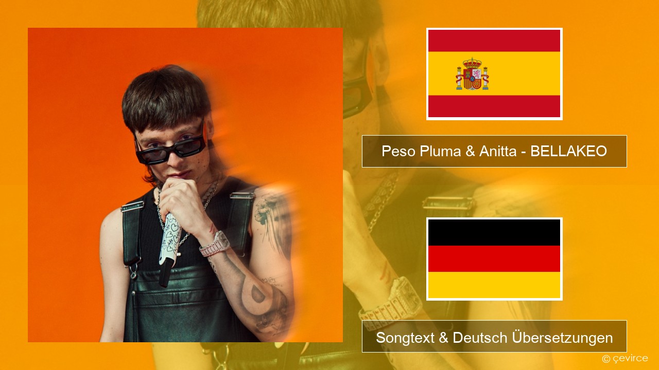 Peso Pluma & Anitta – BELLAKEO Spanisch Songtext & Deutsch Übersetzungen