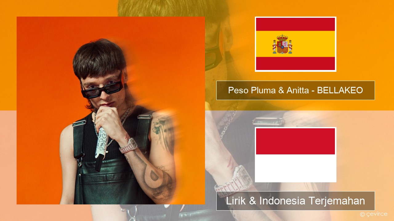 Peso Pluma & Anitta – BELLAKEO Spanyol Lirik & Indonesia Terjemahan