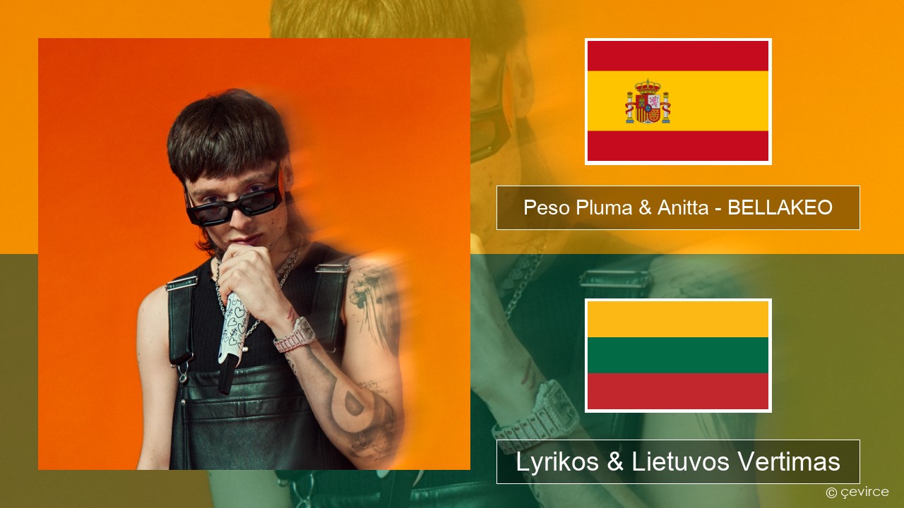 Peso Pluma & Anitta – BELLAKEO Ispanų Lyrikos & Lietuvos Vertimas