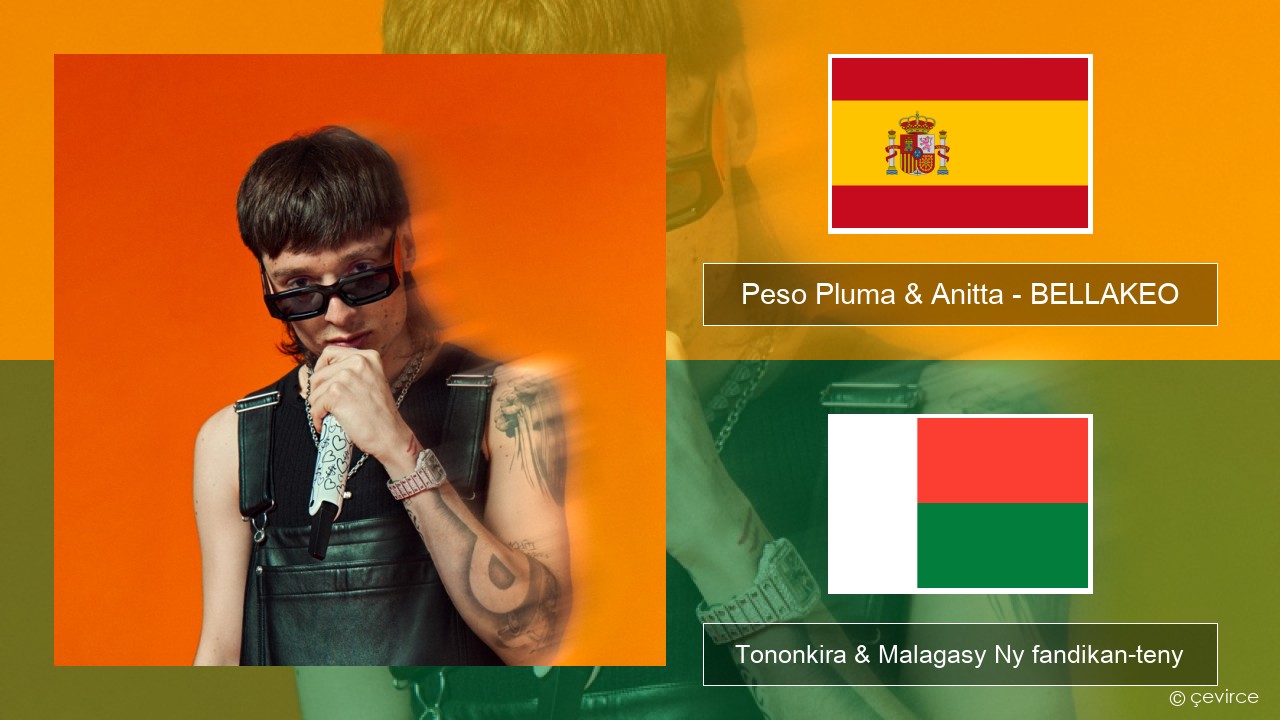 Peso Pluma & Anitta – BELLAKEO Espaniola Tononkira & Malagasy Ny fandikan-teny