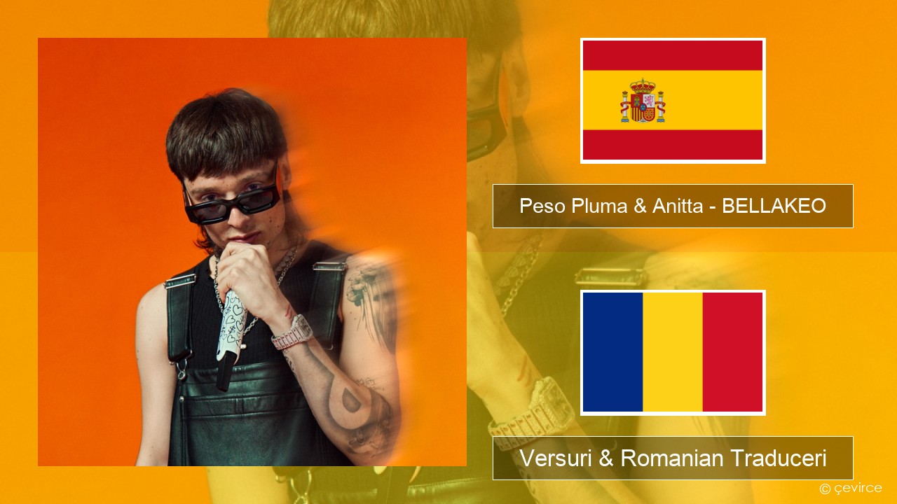 Peso Pluma & Anitta – BELLAKEO Spaniolă Versuri & Romanian Traduceri