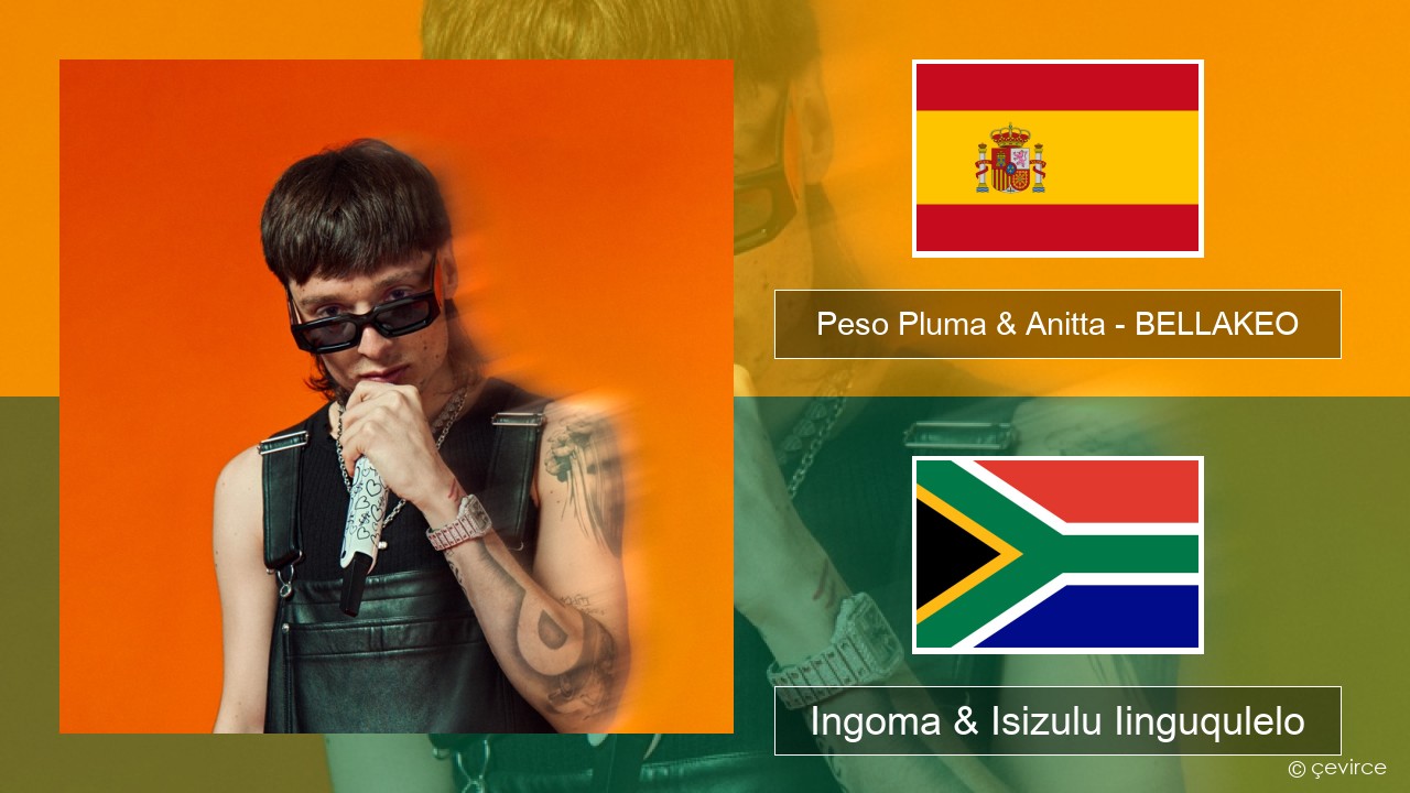 Peso Pluma & Anitta – BELLAKEO Isispanish Ingoma & Isizulu Iinguqulelo