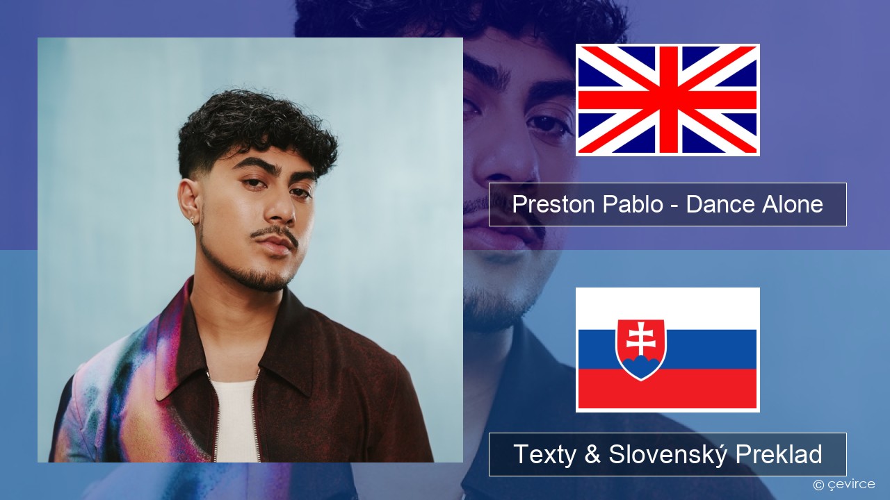 Preston Pablo – Dance Alone Anglický Texty & Slovenský Preklad