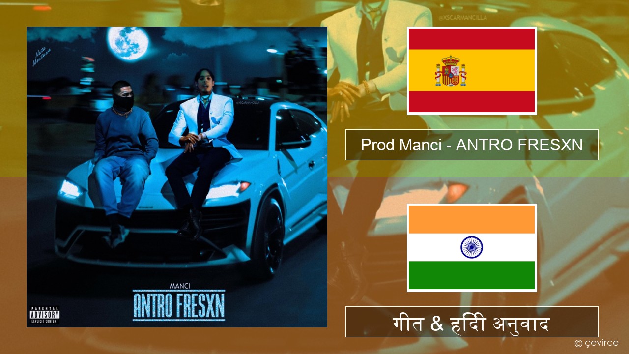 Prod Manci – ANTRO FRESXN स्पेनिश गीत & हिंदी अनुवाद