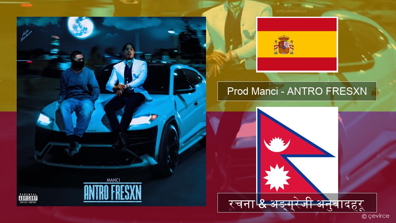 Prod Manci – ANTRO FRESXN स्पेनिस रचना & अङ्ग्रेजी अनुवादहरू