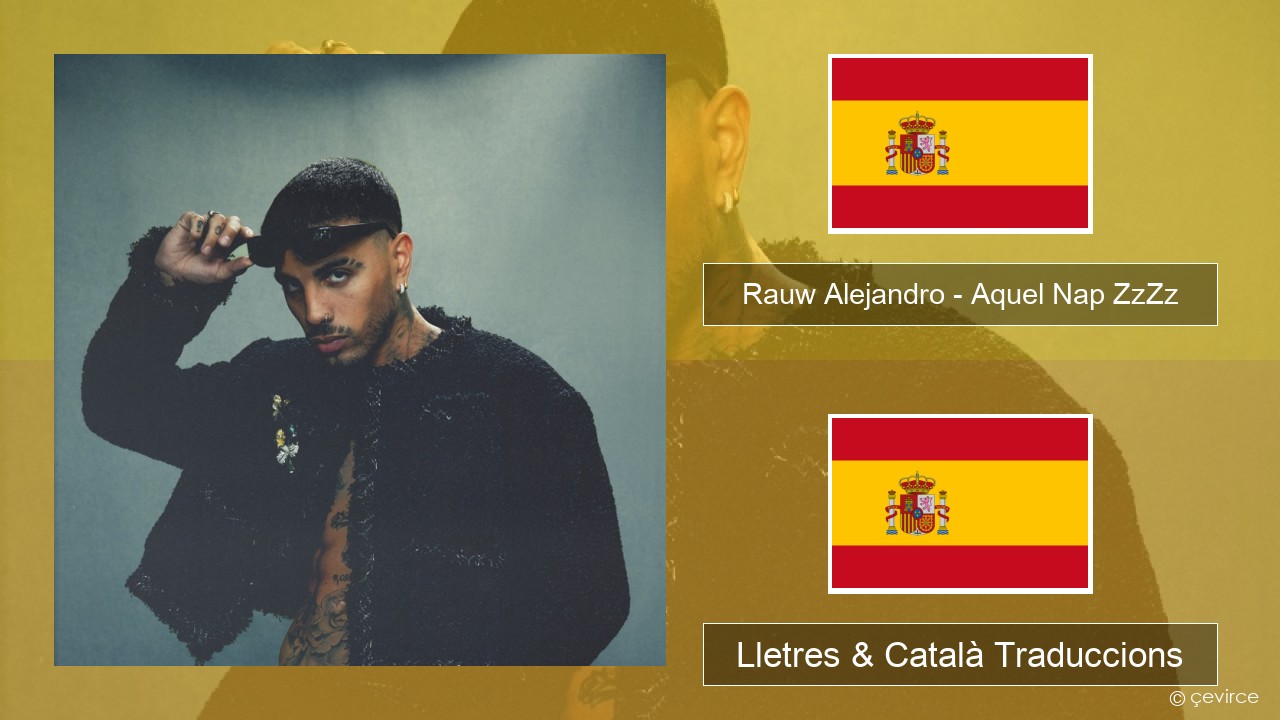 Rauw Alejandro – Aquel Nap ZzZz Espanyol Lletres & Català Traduccions