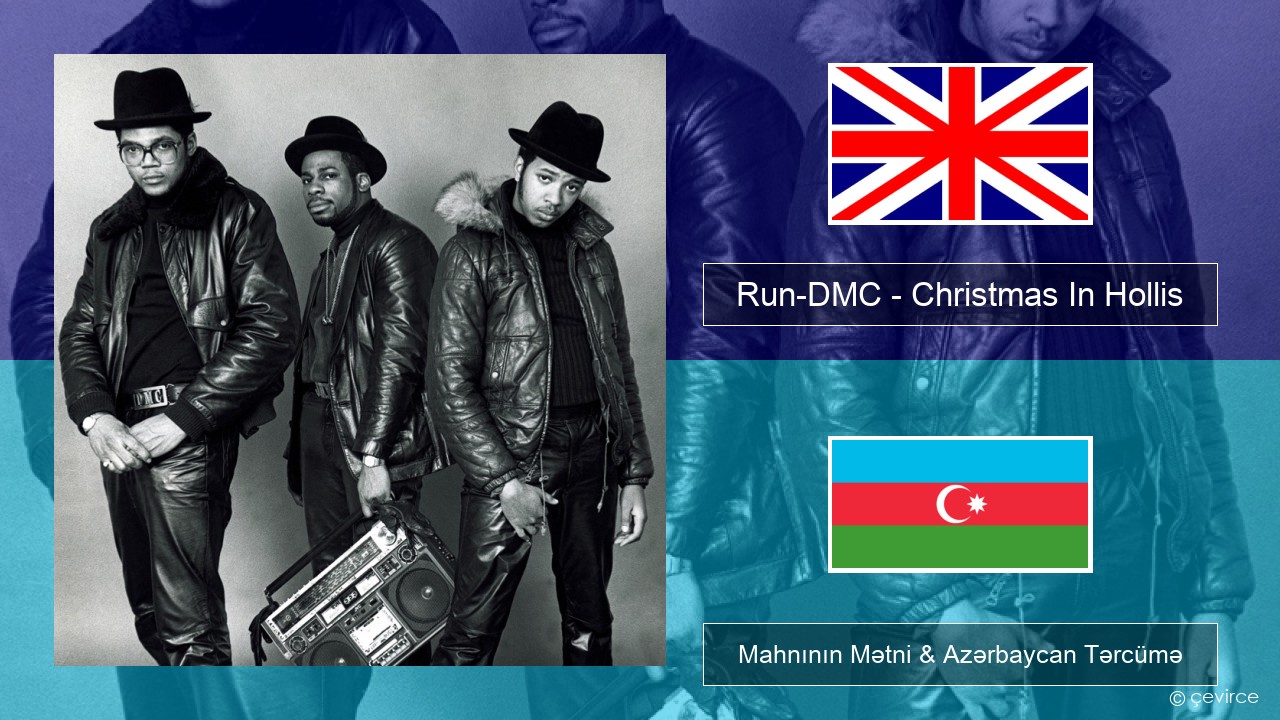 Run-DMC – Christmas In Hollis İngilis dili Mahnının Mətni & Azərbaycan Tərcümə