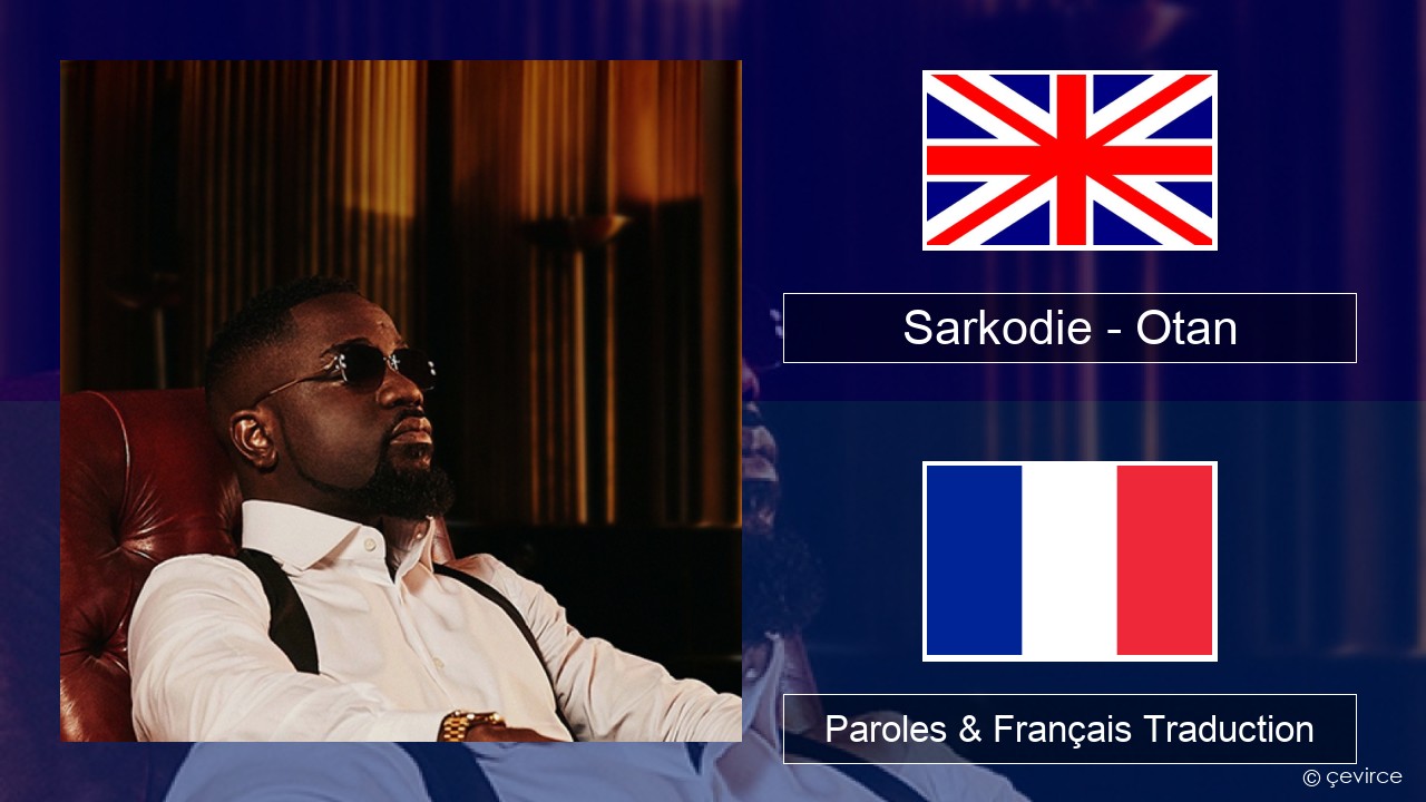 Sarkodie – Otan Anglais Paroles & Français Traduction