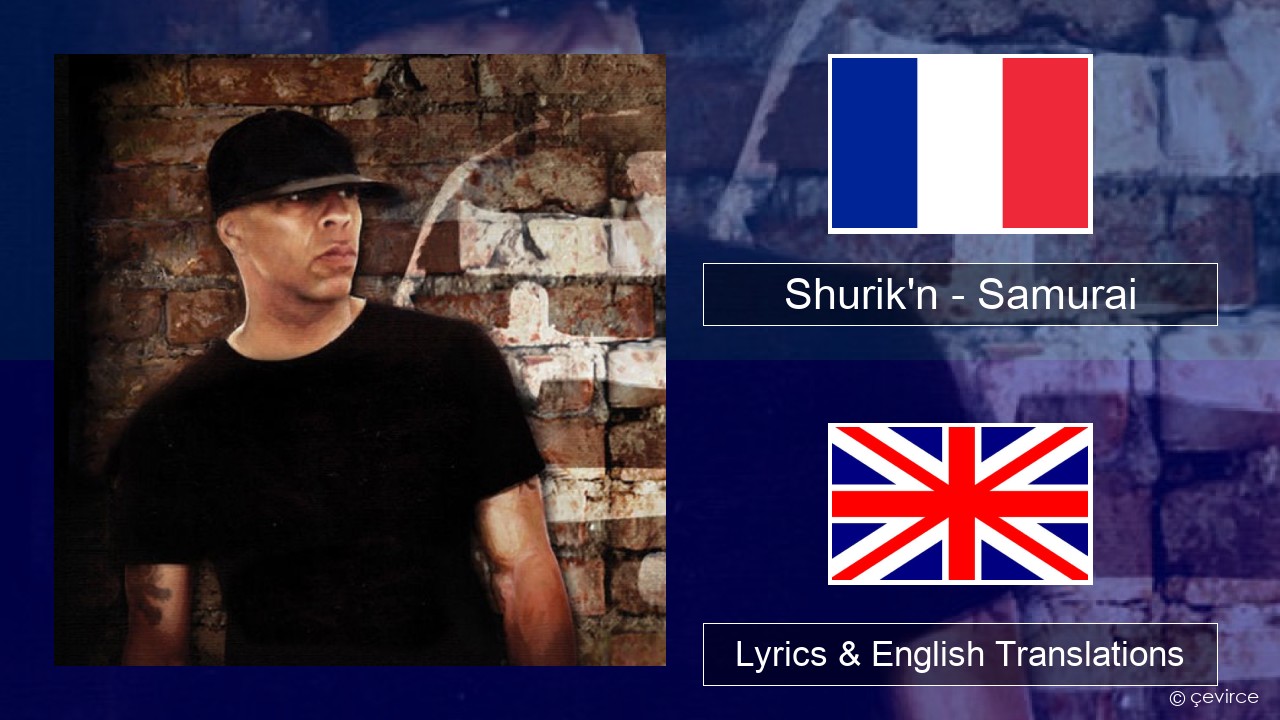 Shurik’n – Samurai French Lyrics & English Translations