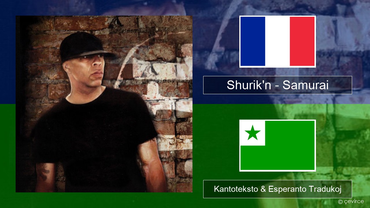 Shurik’n – Samurai La franca Kantoteksto & Esperanto Tradukoj