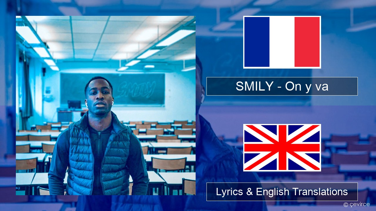 SMILY – On y va French Lyrics & English Translations