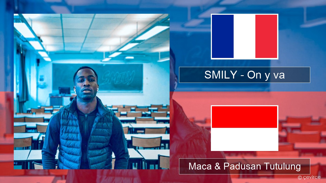 SMILY – On y va Prancis Maca & Padusan Tutulung