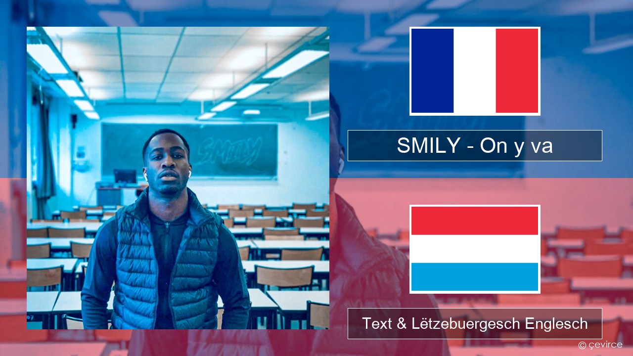 SMILY – On y va Franséisch Text & Lëtzebuergesch Englesch