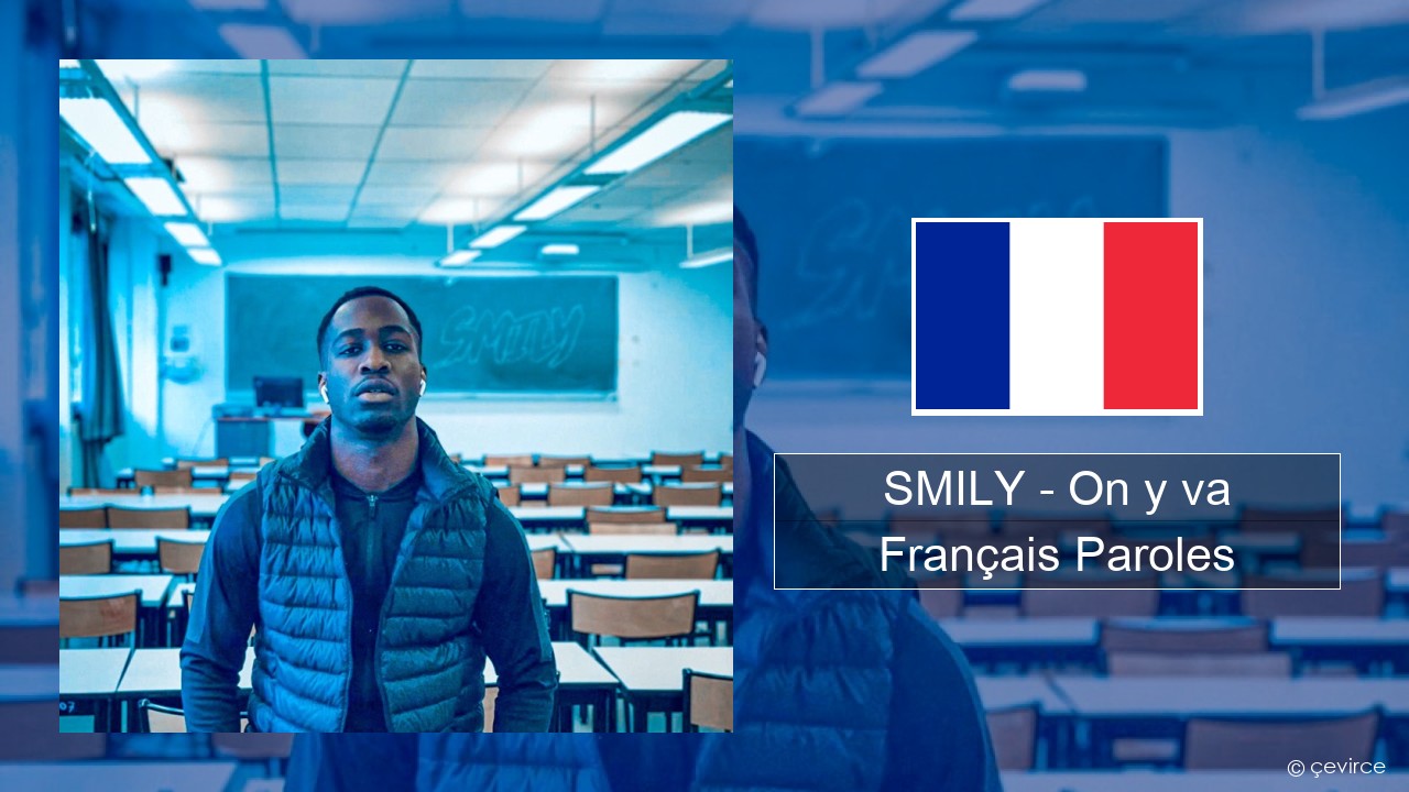 SMILY – On y va Français Paroles