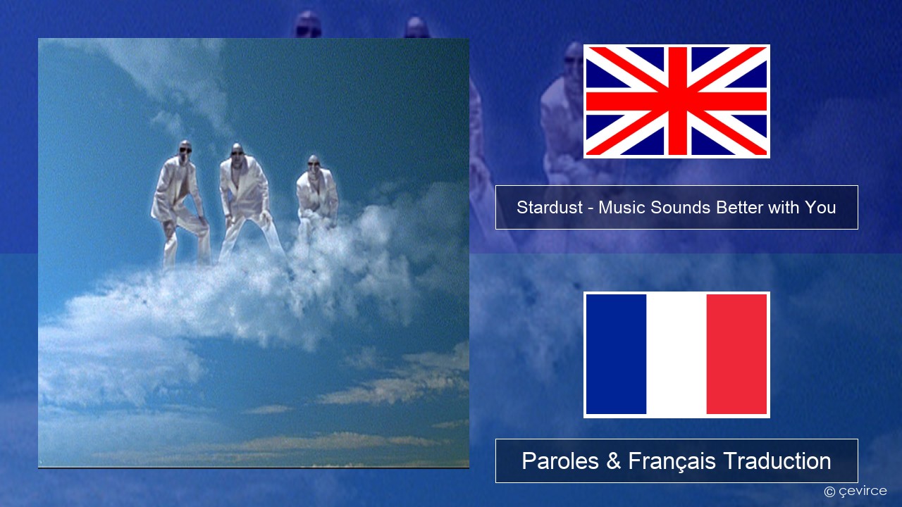 Stardust – Music Sounds Better with You Anglais Paroles & Français Traduction