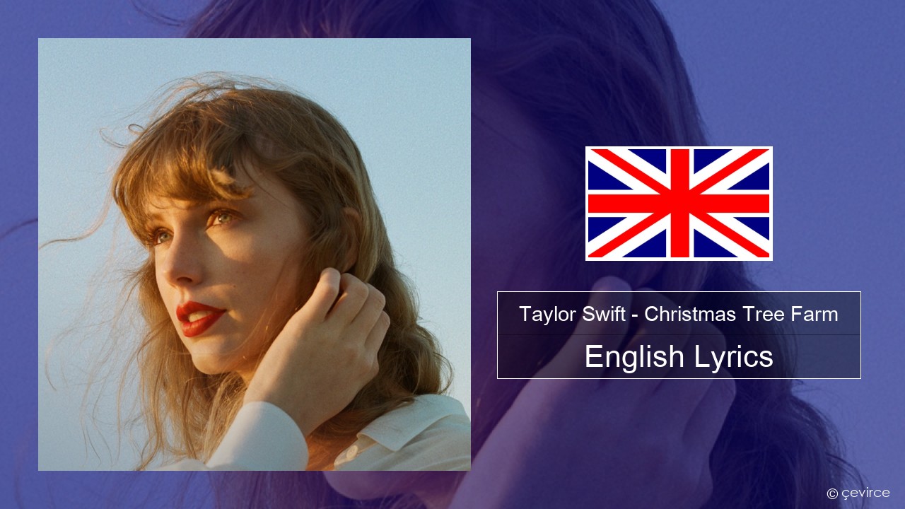 Taylor Swift – Christmas Tree Farm English Lyrics