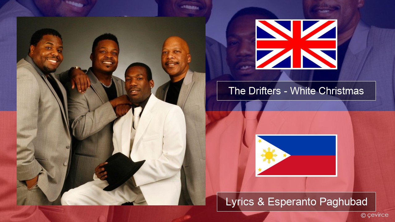 The Drifters – White Christmas English Lyrics & Esperanto Paghubad