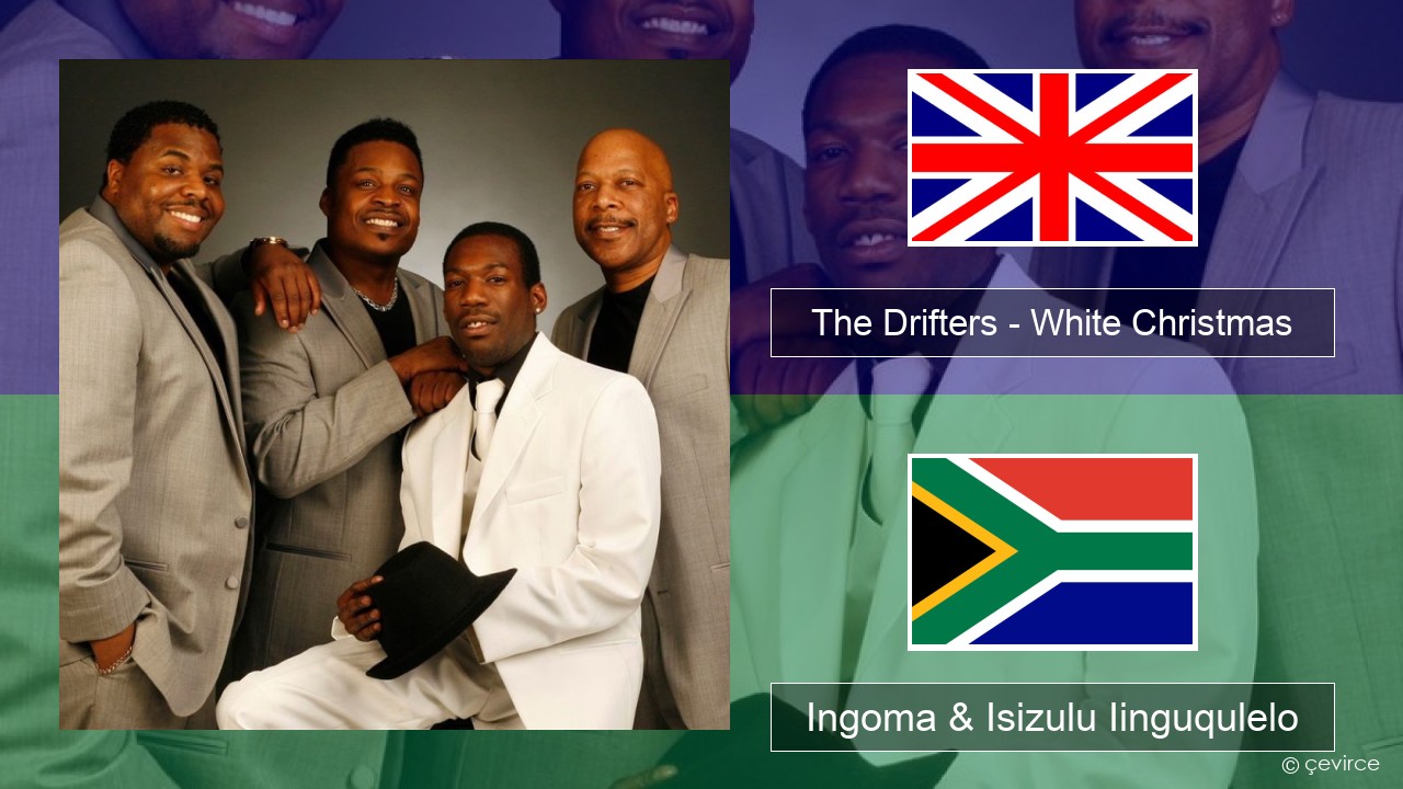 The Drifters – White Christmas Isixhosa Ingoma & Isizulu Iinguqulelo