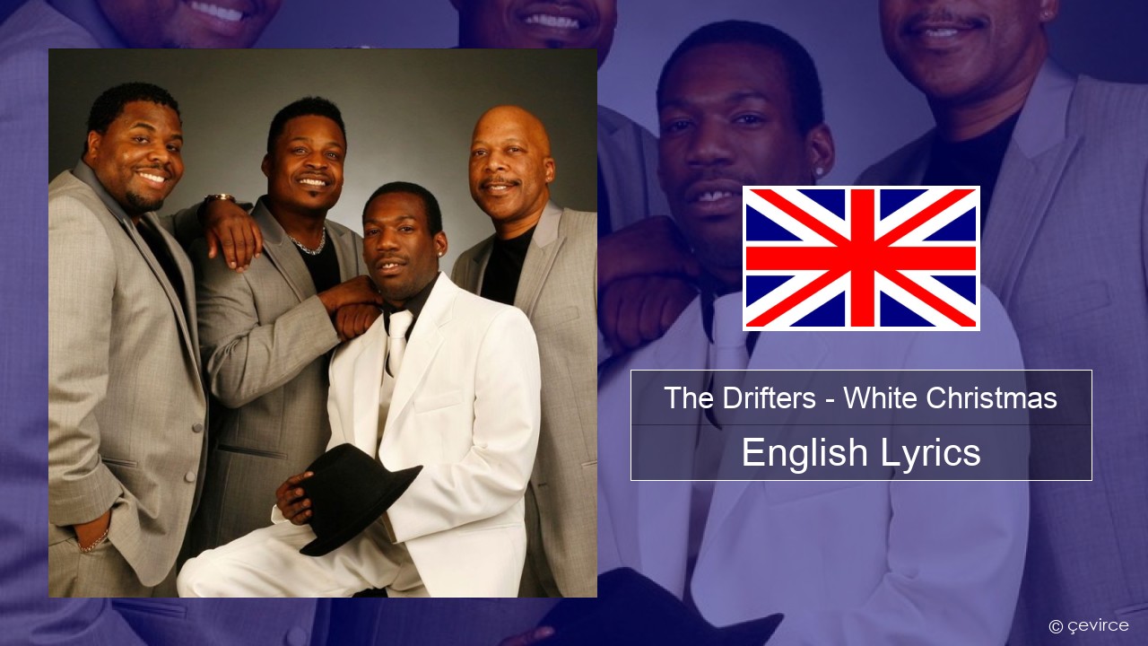 The Drifters – White Christmas English Lyrics
