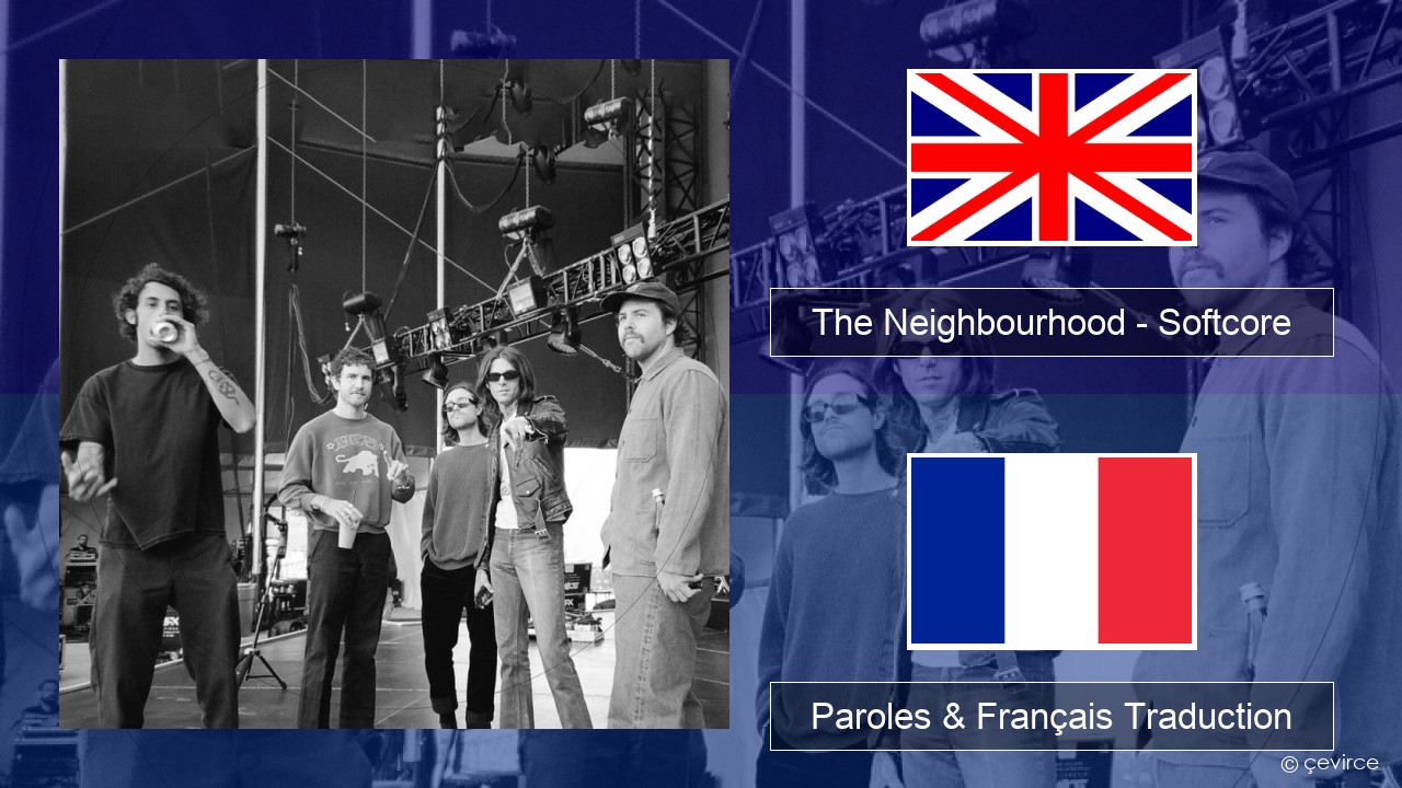 The Neighbourhood – Softcore Anglais Paroles & Français Traduction