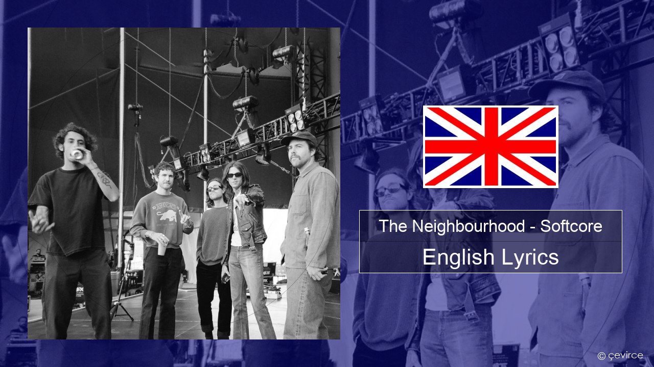 The Neighbourhood – Softcore English Lyrics