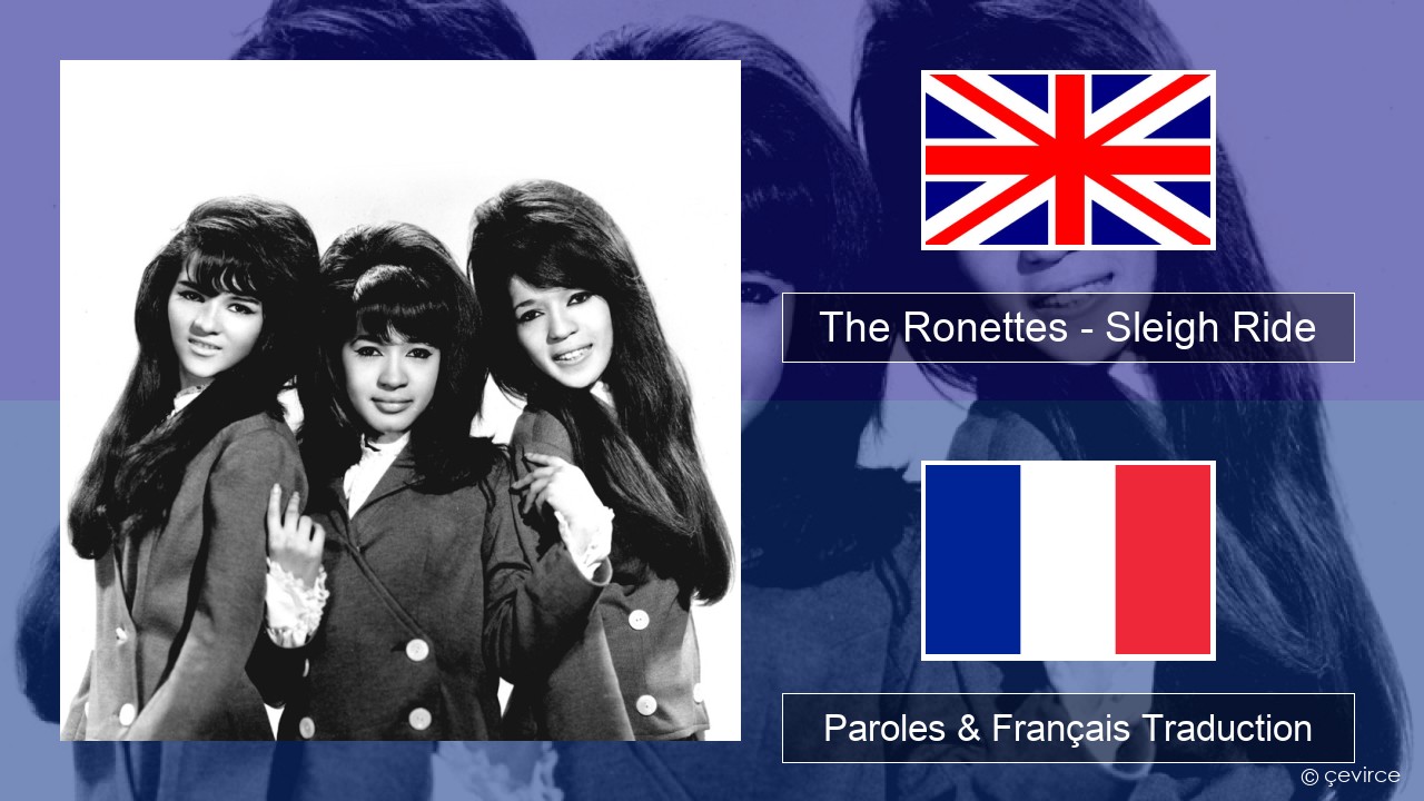 The Ronettes – Sleigh Ride Anglais Paroles & Français Traduction