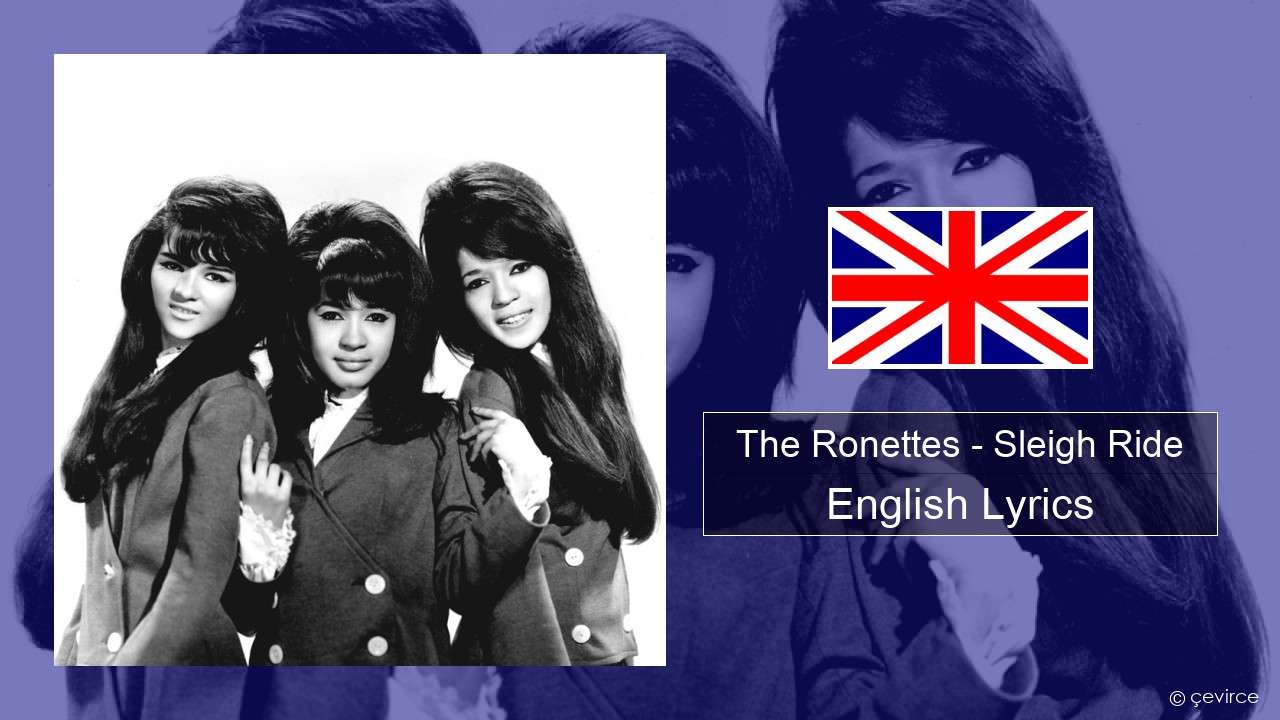 The Ronettes – Sleigh Ride English Lyrics