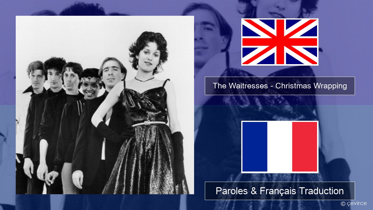 The Waitresses – Christmas Wrapping Anglais Paroles & Français Traduction