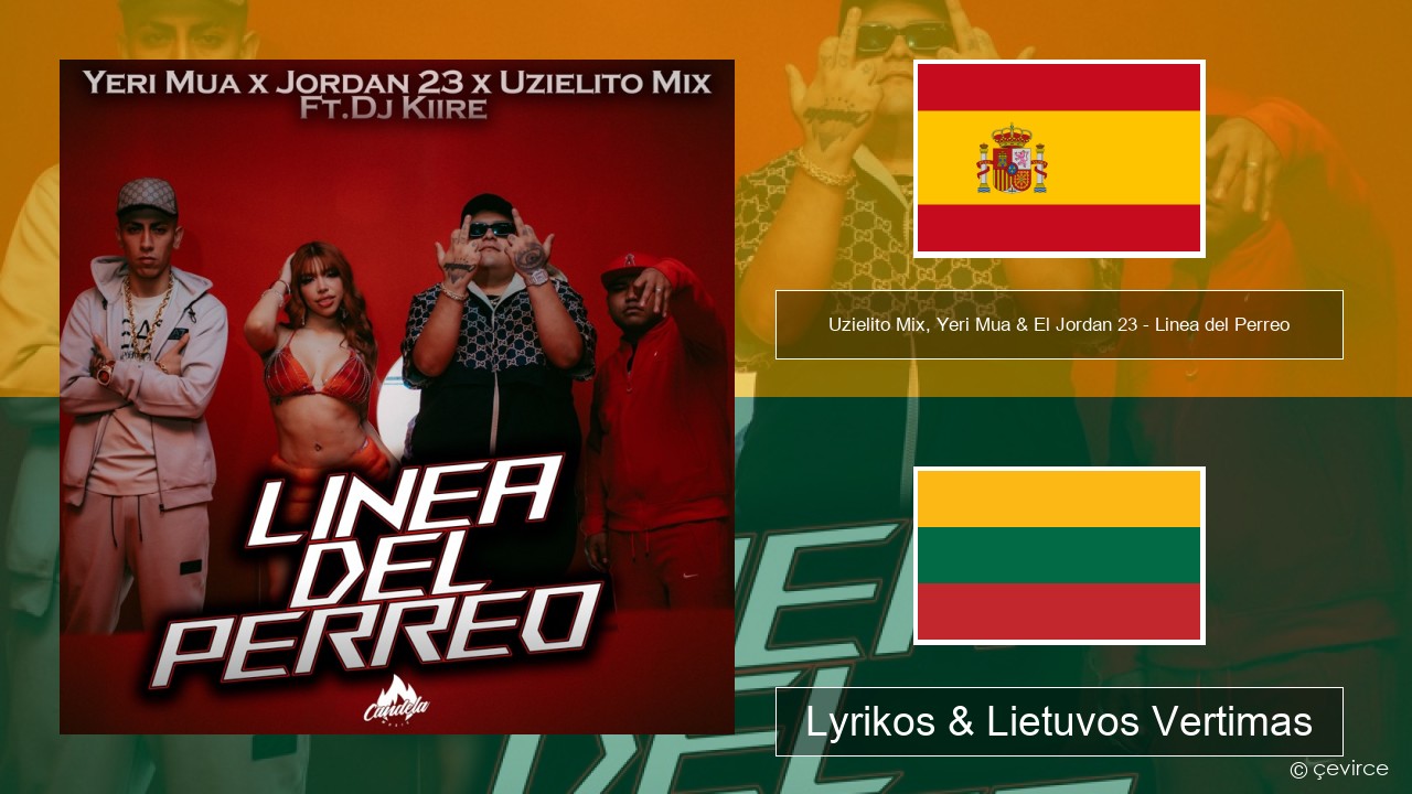 Uzielito Mix, Yeri Mua & El Jordan 23 – Linea del Perreo (feat. Dj Kiire) Ispanų Lyrikos & Lietuvos Vertimas