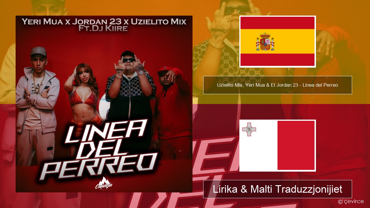 Uzielito Mix, Yeri Mua & El Jordan 23 – Linea del Perreo (feat. Dj Kiire) Spanjol Lirika & Malti Traduzzjonijiet