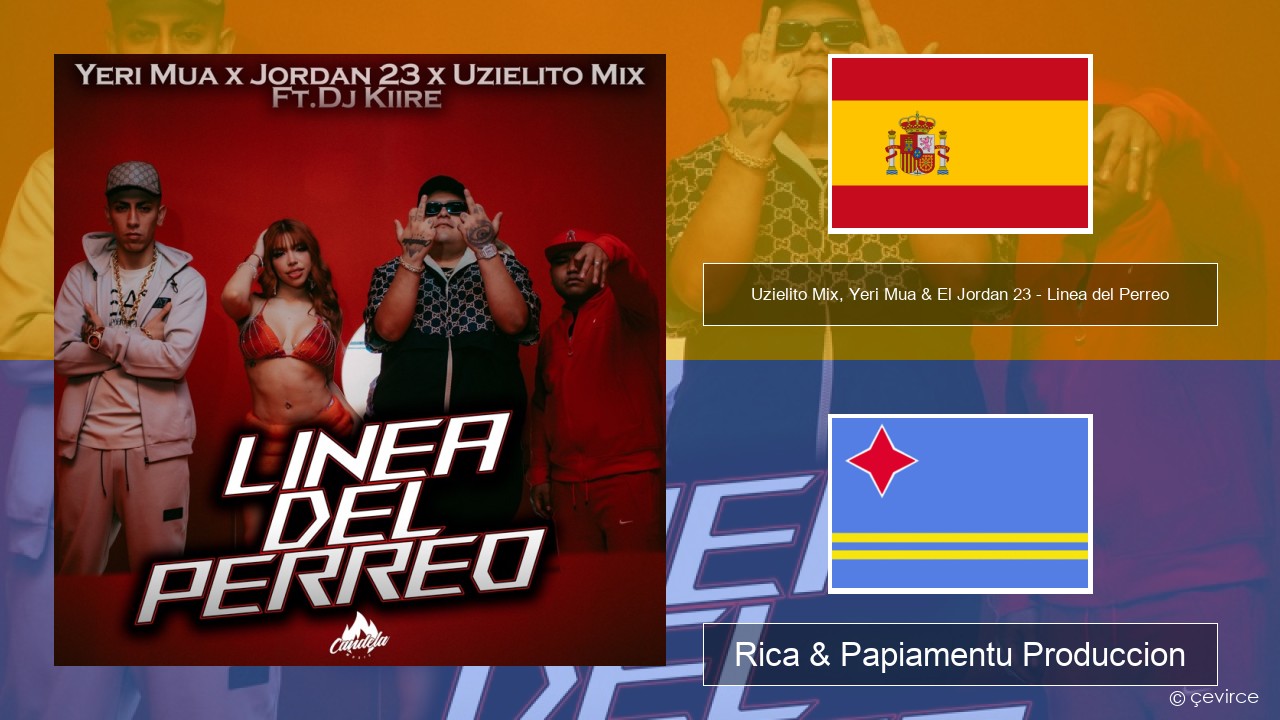 Uzielito Mix, Yeri Mua & El Jordan 23 – Linea del Perreo (feat. Dj Kiire) Spañó Rica & Papiamentu Produccion