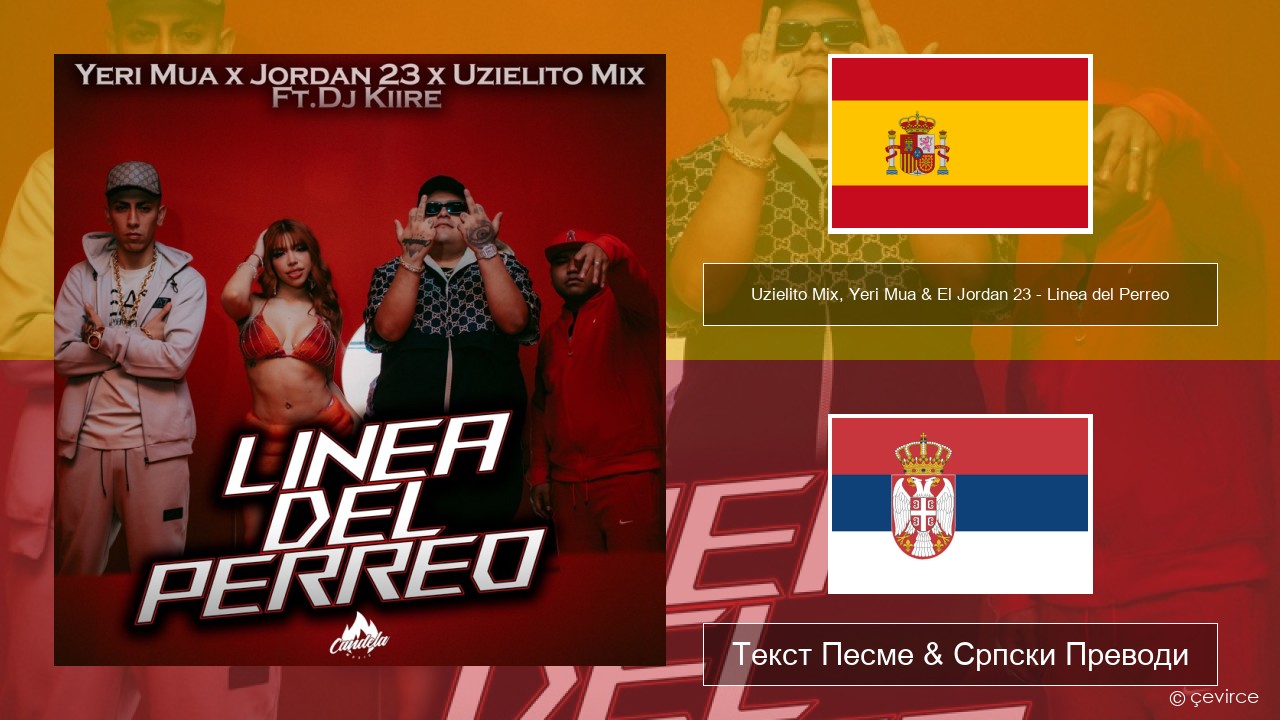 Uzielito Mix, Yeri Mua & El Jordan 23 – Linea del Perreo (feat. Dj Kiire) Шпански Текст Песме & Српски Преводи