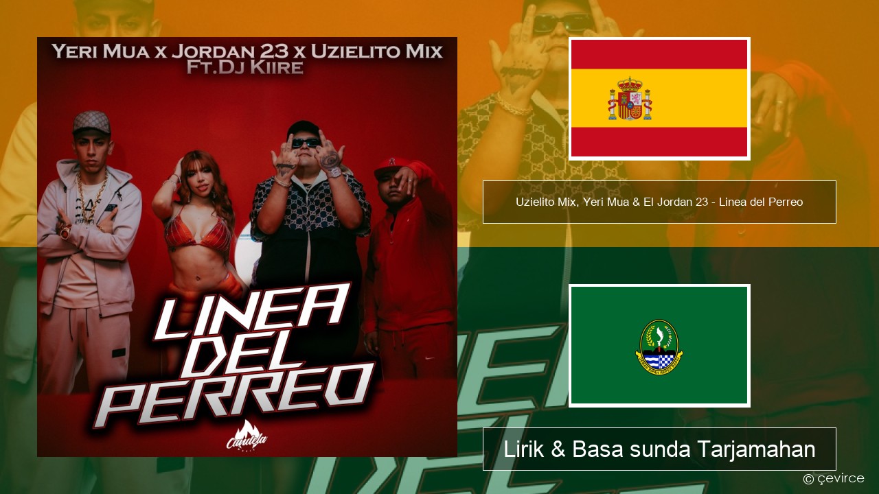 Uzielito Mix, Yeri Mua & El Jordan 23 – Linea del Perreo (feat. Dj Kiire) Spanyol Lirik & Basa sunda Tarjamahan